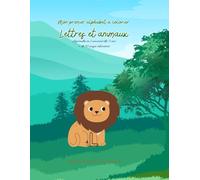 Mon premier alphabet à colorier - Lettres & Animaux