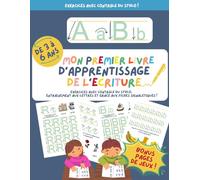 Mon Premier Cahier d'Apprentissage de l'Écriture : Exercices pour Enfants avec Contrôle du Stylo et Plus Encore !