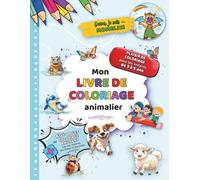 Mon premier cahier de coloriage d’animaux - enfants de 3 à 5 ans : ferme, forêt, savane, mer & petits amis | Colorier, découvrir et gribouiller: 60+ ... - animaux aux grands yeux, rigolo