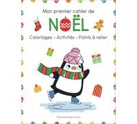 Mon premier cahier de Noël: Coloriages - activités - points à relier...