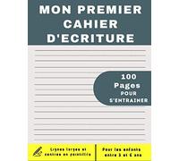 Mon premier cahier d'écriture 100 page pour s'entrainer: s'entraîner à l'écriture manuscrite. De larges lignes et un centre pointillé pour vous aider ... chiffres - Un cadeau idéal pour les enfants -