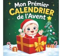 Mon Premier Calendrier de l’Avent: Un premier calendrier magique pour les tout-petits 0-12 mois