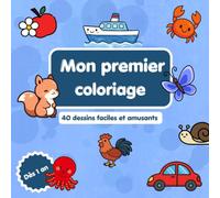 Mon premier coloriage : 40 dessins faciles avec nom de l'objet illustré: Dès 1 an