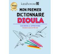 Mon Premier Dictionnaire Dioula: Apprendre Dioula: 2