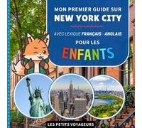 Mon premier guide sur New York City: Avec lexique Français / Anglais - Pour les enfants