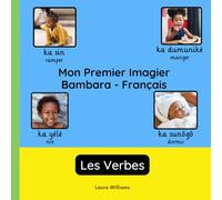 Mon Premier Imagier Bambara-Français, Les Verbes: Apprendre le Bambara pour Enfants et Débutants - Livre Bilingue Illustré en Bambara avec Traductions Françaises