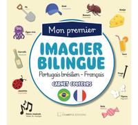 Mon Premier Imagier Bilingue Portugais Brésilien - Français: As Cores - Les Couleurs