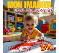 Mon Premier Imagier des Transports pour Bébé et Tout-Petits dès 1 An | Véhicules Mignons & Illustrations Simples | Motricité, Vocabulaire, Observation ... Trains, Bateaux, Camions, Avions ✈️