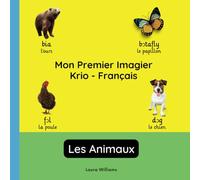 Mon Premier Imagier Krio-Français, Les Animaux: Apprendre le Krio pour Enfants et Débutants - Livre Bilingue Illustré en Krio avec Traductions Françaises