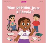 Mon premier jour à l'école - Little Happy - Pour les petite section maternelle à partir de 3-4 ans.
