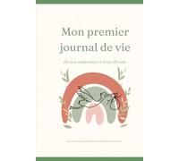Mon premier journal de vie: De ma naissance à mes 10 ans