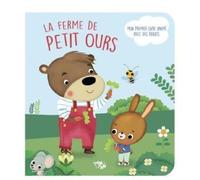 Mon premier livre animé avec des rabats: Bonjour ours fermier
