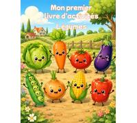 Mon premier livre d'activités: Légumes
