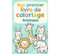 Mon premier livre de coloriage: Animaux