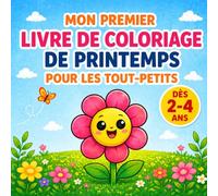 Mon premier livre de coloriage de printemps dès 2 ans: Grands dessins simples avec fleurs, animaux et papillons pour petites mains