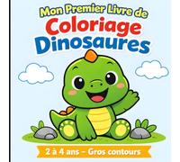 Mon Premier Livre de Coloriage Dinosaures - 2 à 4 Ans