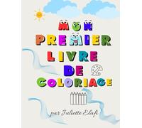 mon premier livre de coloriage: Livre de coloriage pour enfants de 2 à 5 ans - Animaux, formes et objets simples