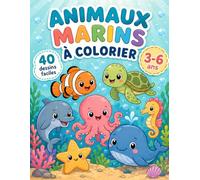Mon premier livre de coloriages animaux marins: 40 dessins faciles pour enfants de 3 à 6 ans