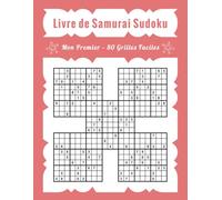 Mon Premier Livre de Samurai Sudoku - 80 Grilles Faciles: Découverte Ludique des Grilles Imbriquées pour Débutants