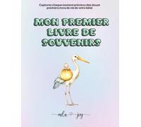 Mon premier livre de souvenirs: Capturez chaque moments précieux des douze premiers mois de vie de votre bébé