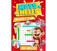 Mon Premier Mots Mêlés Enfants 4-8 Ans: mots cachés amusants et éducatifs, avec des coloriages à chaque page | 100 grilles, +600 mots courants avec solutions (idée cadeau pour enfants)