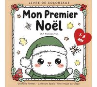 Mon Premier Noël - Livre de coloriage: Pour les tout-petits (1-3 ans)