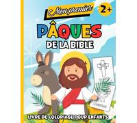 Mon Premier Pâques de la Bible: Livre de coloriage pour enfants de 2 ans et plus avec 60 grandes et simples illustrations religieuses