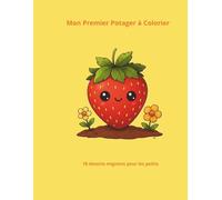Mon Premier Potager à Colorier: 18 dessins mignons pour les petits