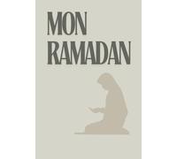 Mon premier Ramadan : Bullet Journal Spirituel - Edition Luxe: Un compagnon pour un mois de foi, de réflexion et d’accomplissement