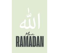 Mon Premier Ramadan - Carnet à Compléter Edition Luxe: Journal de Suivi, Prières, Gratitude et Réflexions Spirituelles