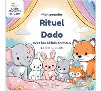 Mon premier rituel dodo: avec les bébés animaux - Edition Couleurs - Livre de coloriage apaisant