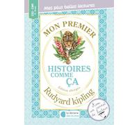 Mon premier Rudyard Kipling: Histoires comme ça