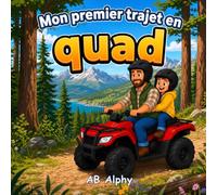 Mon premier trajet en quad: Une aventure amusante à la découverte de la nature