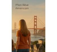 Mon Rêve Américain: Récit d'une installation à San Francisco