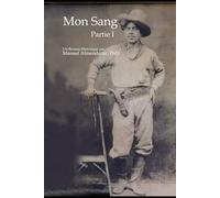 Mon Sang: Un Roman Historique