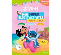 Mon super bloc d'activités Stitch Petite Section: Maternelle 3-4 ans - Avec des autocollants !