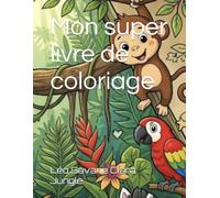 Mon super livre de coloriage