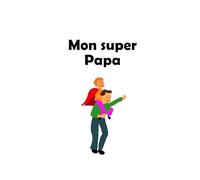 Mon super Papa