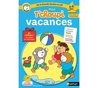 Mon T'choupi vacances De la Grande Section au CP 5-6 ans: De la GS au CP