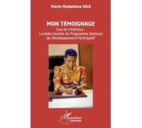 Mon témoignage: Vue de l’intérieur… La belle histoire du Programme National de Développement Participatif