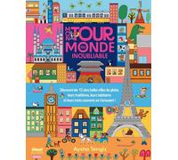 Mon tour du monde inoubliable