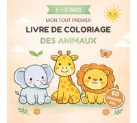 Mon tout premier livre de coloriage des animaux (1-3 ans): Dessins XXL simples pour petites mains