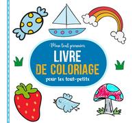 Mon tout premier livre de coloriage pour les tout-petits: Colorier, apprendre et identifier des objets, des animaux, des légumes,des fruits... | ... contours épais | Format (21.59cmX21.59cm).