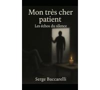 Mon très cher patient - Les échos du silence