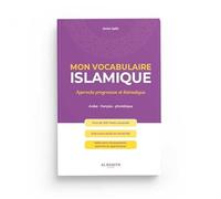 MON VOCABULAIRE ISLAMIQUE - APPROCHE PROGRESSIVE ET THÉMATIQUE