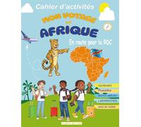 MON VOYAGE EN AFRIQUE : En route pour la République Démocratique du Congo (RDC): Cahier d’activités pour enfants dès 7 ans | Coloriages, Puzzles, Mots ... culturel et créatif pour découvrir la RDC.
