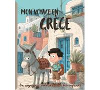 Mon voyage en Grèce: Un voyage à colorier pour les enfants