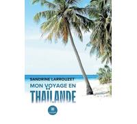 Mon voyage en Thaïlande