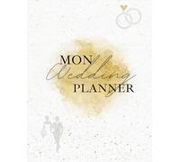Mon Wedding Planner: Un organisateur de mariage pour préparer au mieux le jour J