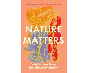 Mona Arshi Karen McCarthy Woolf Nature Matters (Copertina rigida)